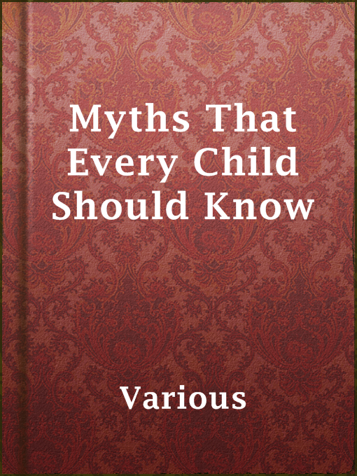 Title details for Myths That Every Child Should Know by Various - Wait list